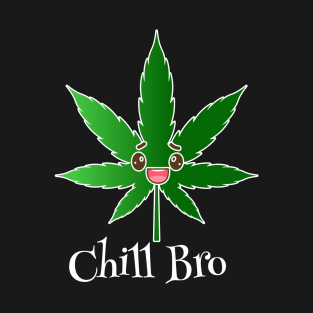 Chill bro T-Shirt