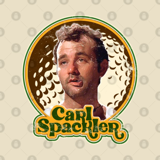 Retro Carl Spackler Caddyshack Fan Design by darklordpug