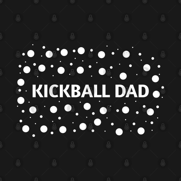 Kickball dad , Gift for Kickball players by BlackMeme94