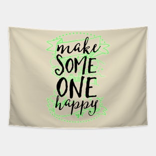 Make Someone Happy Tapestry