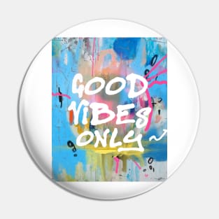 Good Vibes only C Pin