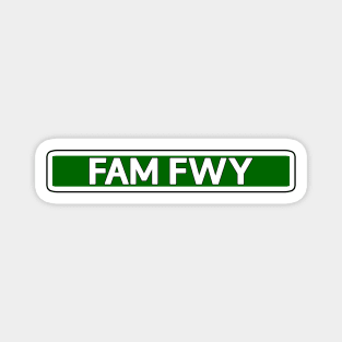 Fam Fwy Street Sign Magnet