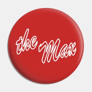 The Max Pin