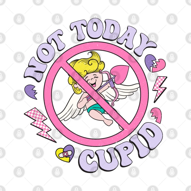 Not Today Cupid Love Sucks Anti Valentine Club by Pop Cult Store