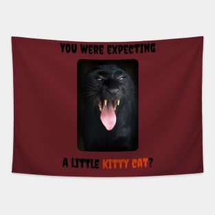 You Were Expecting a Little Kitty Cat? (Black Leopard) Tapestry