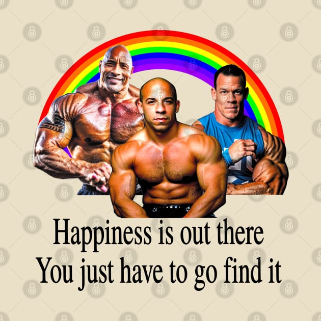 Happiness is out there You just have to go find it by blueversion