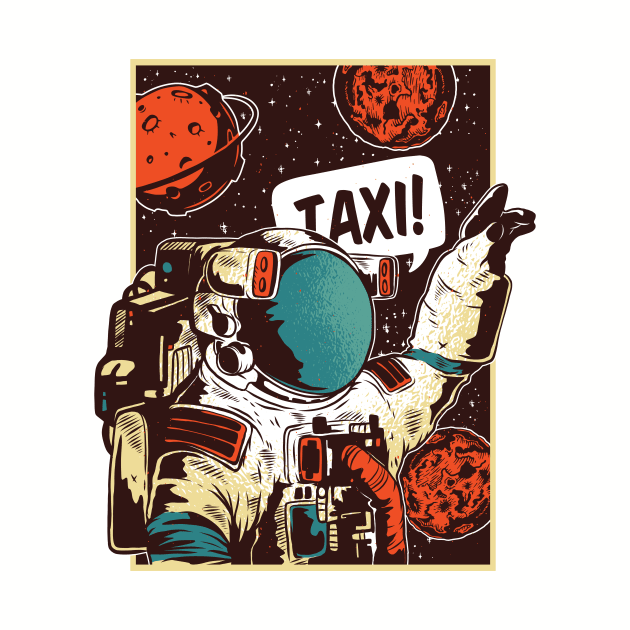 Space Astronaut TAXI! by BlaseCo