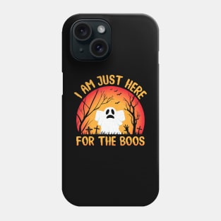 I am just here for the Boos Ghost Halloween Phone Case