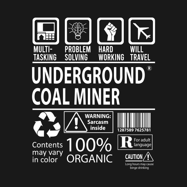 Underground Coal Miner T Shirt - MultiTasking Certified Job Gift Item Tee by Aquastal