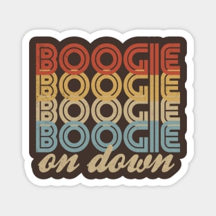 Boogie on down Magnet