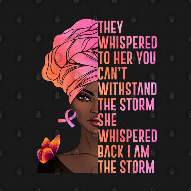 I'm The Storm Black Women Breast Cancer Warrior Pink Ribbon by lenaissac2