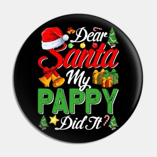 Dear Santa My Pappy Did It Funny Pin