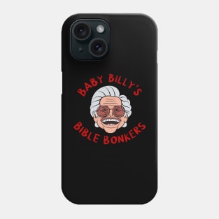 baby billy’s bible bonkers Phone Case