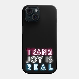 Trans Joy Is Real (Small) - Trans Pride Phone Case