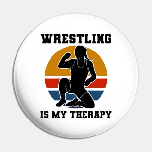 Wrestling Is My Therapy Pin