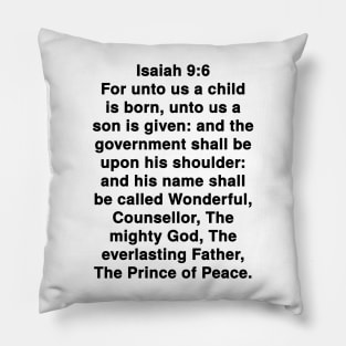 Isaiah 9:6  King James Version (KJV) Bible Verse Typography Pillow