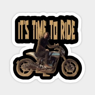 John wick i'ts time to ride Magnet