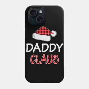 Daddy Claus Funny Red Plaid Matching Family Christmas Gifts Phone Case