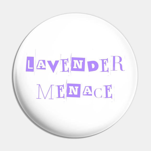 Lavender Menace Vintage Text Pin by Caring is Cool