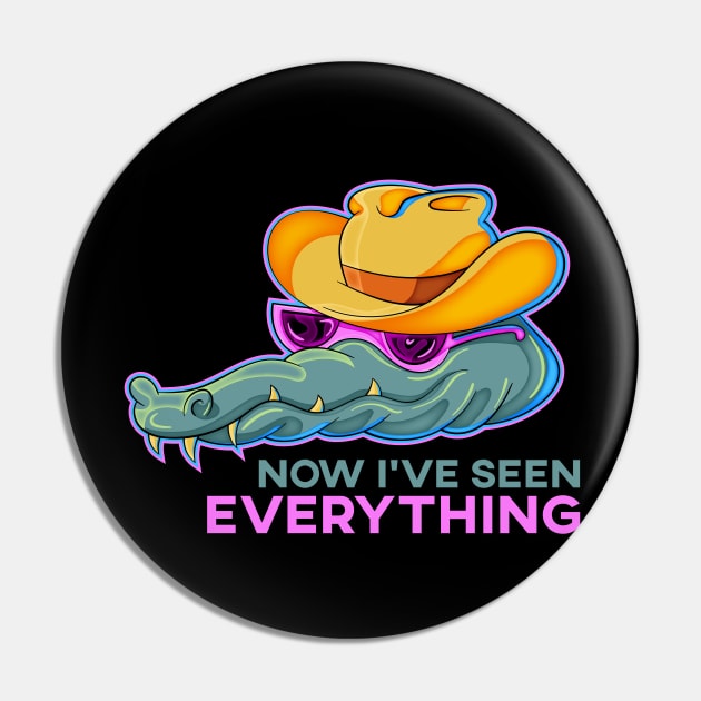 Now I've Seen Everything Pin by Koko Ricky