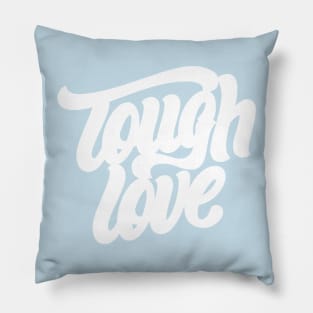 Tough Love Pillow