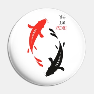 Yes I'm Asian - Koi Fish Pin