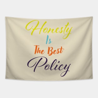 Honesty is the best policy Tapestry