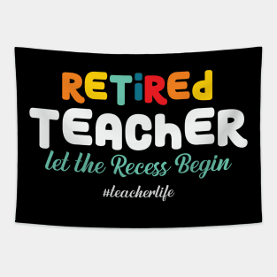 Retired Teacher Let the Recess Again Tapestry