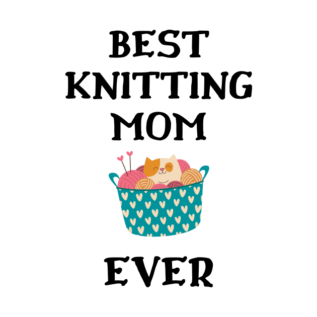 Best Knitting Mom Ever by Double E Design