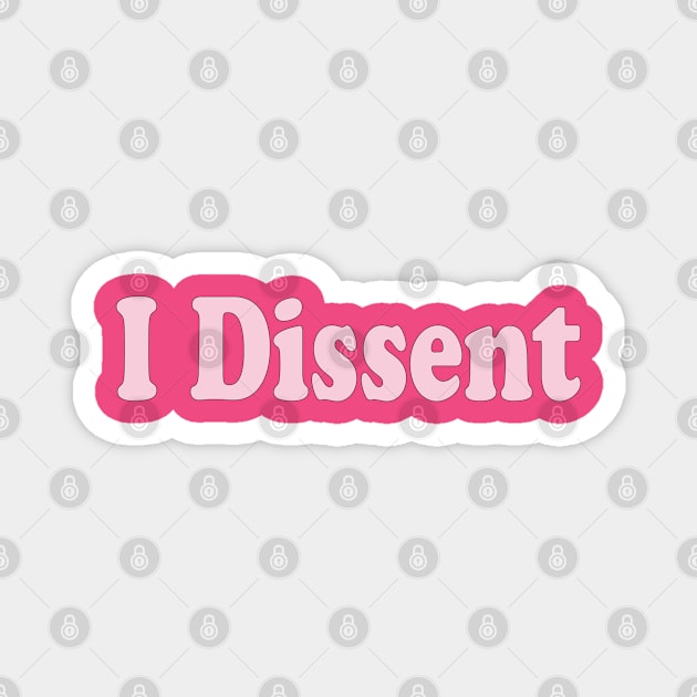 i dissent notorious rbg ruth bader resist Magnet by NaniMc