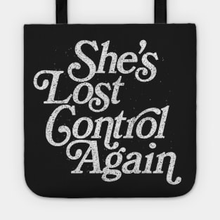 She's Lost Control Again / Original Faded Retro Style Design Tote