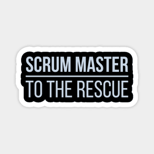 Developer Scrum Master to the Rescue Magnet