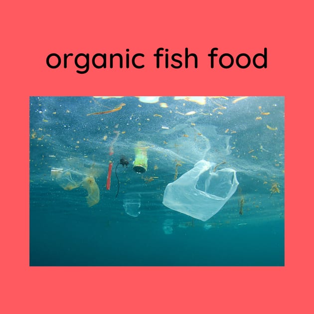 Organic fish food. by Cold Dusk