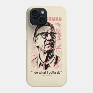 Frank Sheeran Phone Case