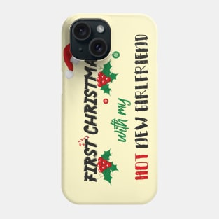 First Christmas With My Hot New Girlfriend With Santa's Hat design illustration Phone Case