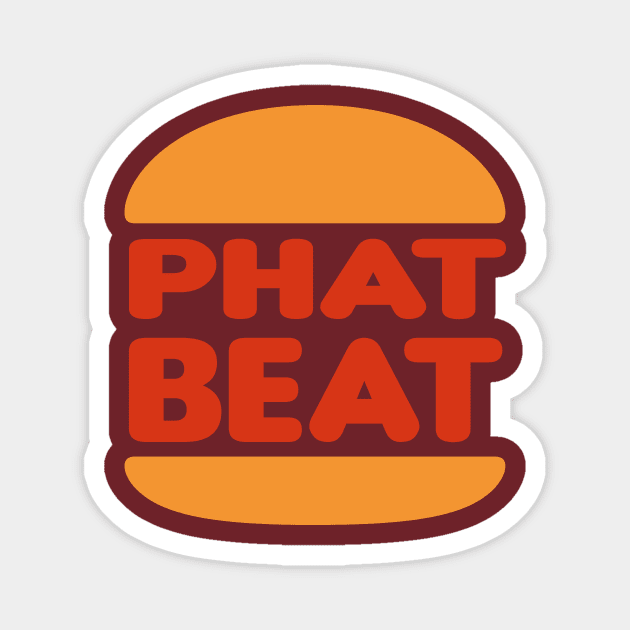 Eatin' Phat Beats like a Champ ! Magnet by PASTEECHE