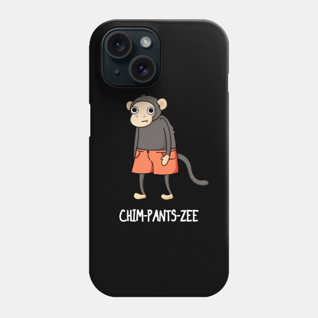 Chim-pants-zee Funny Animal Pun Phone Case by punnybone