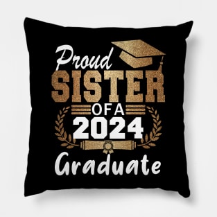 Proud Sister of a 2024 Graduate Class of 2024 Senior Pillow