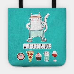 Foodie Cat - Will Exercise for Donut Pizza Cupcake Coffee Wine Tote