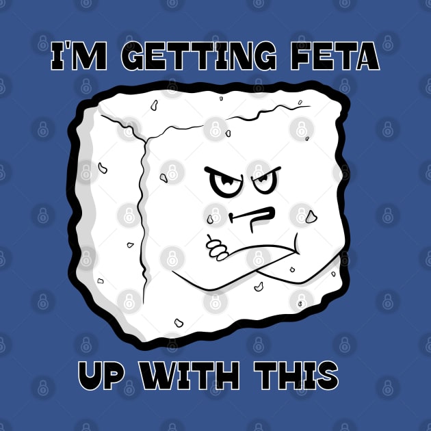 Getting Feta by Art by Nabes