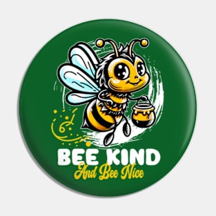 Bee Kind And Bee Nice Funny Bee Pin