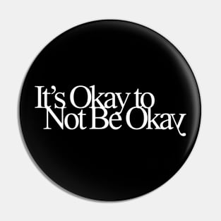 it's okay to not be okay Pin