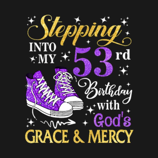 Stepping Into My 53rd Birthday With God's Grace & Mercy Bday by MaxACarter