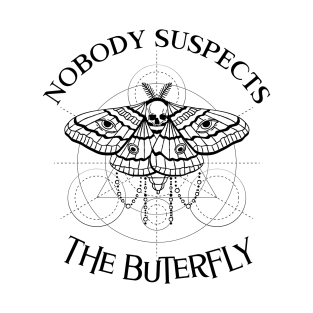 Nobody Suspects the Butterfly Funny Halloween Design T-Shirt