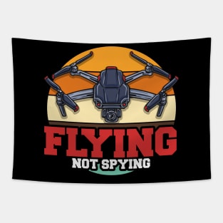 Flying Not Spying Funny FPV Drone Pilot Race Quadcopter Tapestry