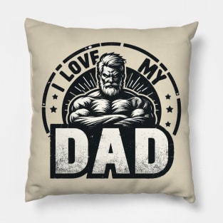 I love my dad Pillow