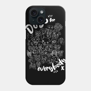 Dogs for Everybody Phone Case