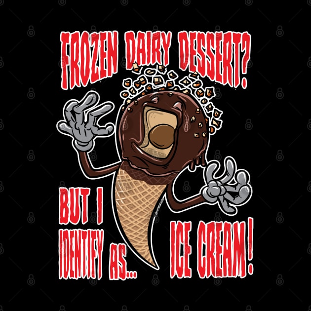 Frozen Dairy Dessert does not melt by eShirtLabs