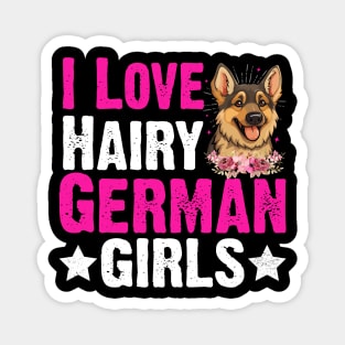 Dog German Shepherd Dog Lover I Love Hairy German Girls Magnet