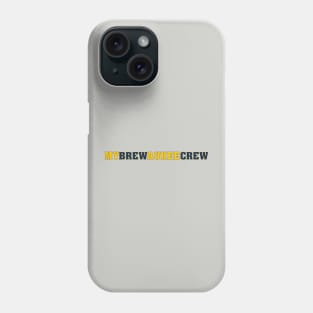 My Brewaukee Crew Phone Case